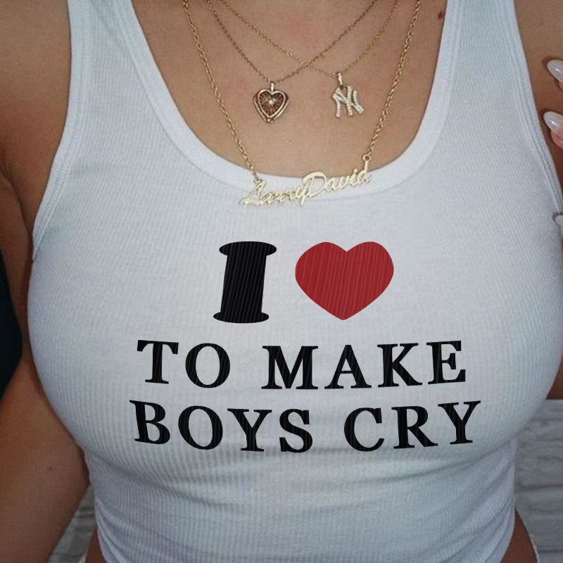 I LOVE to MAKE BOY CRY Y2K Tank Tops Girl Graphic Printed Fashion Harajuku 2024 Streewear Clothes Causal Female Y2K Tops Tee